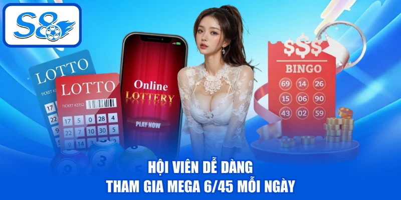 Hội viên dễ dàng tham gia Mega 6/45 mỗi ngày