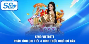 Keno Vietlott - Phân Tích Chi Tiết 3 Hình Thức Chơi Cơ Bản